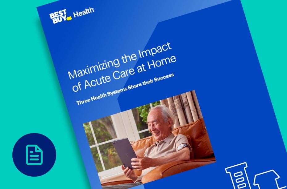 Maximizing the Impact of Acute Care at Home: Three Health Systems Share their Success